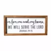 Backyard Expressions "We Will Serve the Lord" 24" x 11" Wooden Frame Sign - 910497 - Wall Decor -Hearth & Home Store 58f8c83e950725dd98d53a1cc3335ca54078be78 2022017875