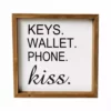 Backyard Expressions "Keys Wallet Phone Kiss" 12" x 12" Wooden Frame Sign - 910507 - Wall Decor -Hearth & Home Store 9228514dc9662b2deed77cbeff016d7ecadfeca4 2022017883