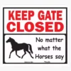 Signs Up SingsUp "Keep the Gate Closed" Horse Sign - Art & Wall Décor 1 Signs Up SingsUp "Keep the Gate Closed" Horse Sign - Art & Wall Décor -Hearth & Home Store c2387aa4b5be00cd1a8940328d04e6c9a23f4d06 27250805